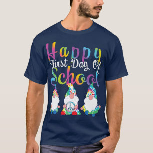 Happy First Day of School Teachers Students Tie Di T-Shirt