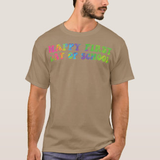 Happy First Day of School Teachers Students Tie Di T-Shirt