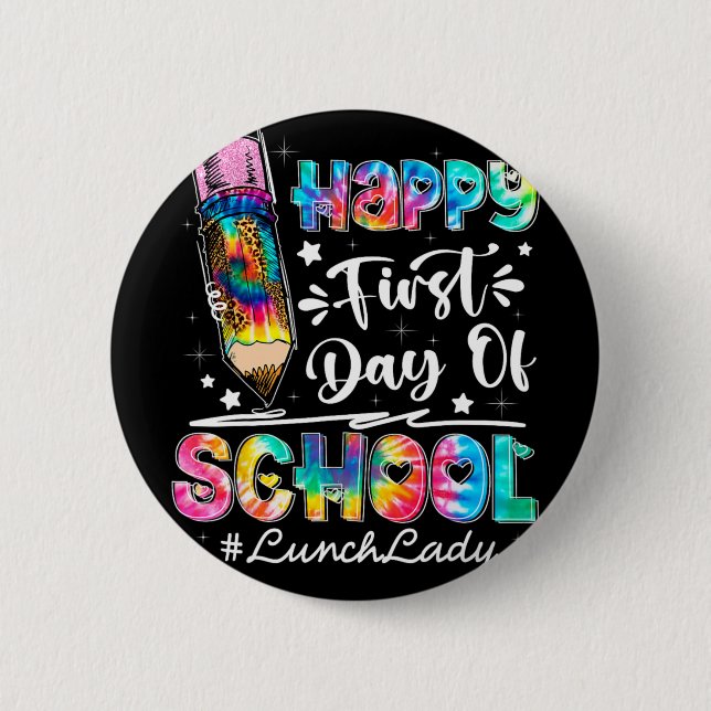 Happy First Day Of School Team Lunch Lady Back To  6 Cm Round Badge (Front)