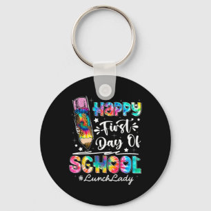 Happy First Day Of School Team Lunch Lady Byck To Key Ring