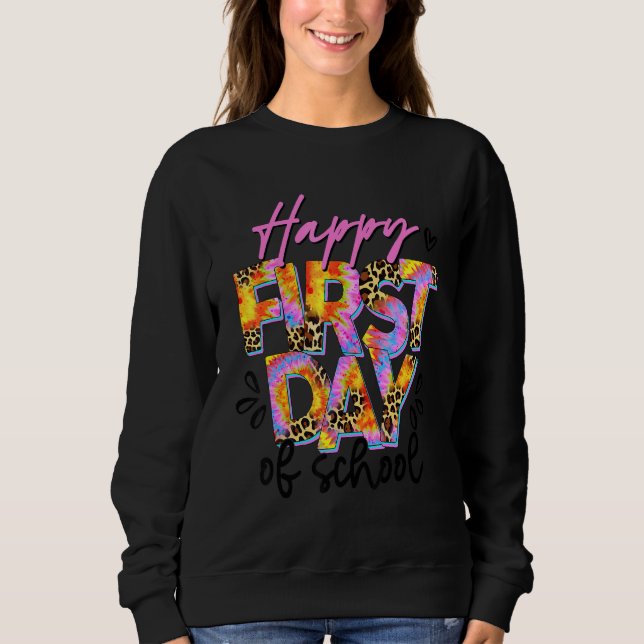 Happy First Day Of School Tie Dye Leopard 4th Grad Sweatshirt (Front)