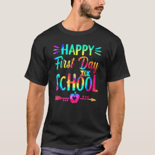 Happy First Day Of School Tie Dye Students And Tea T-Shirt