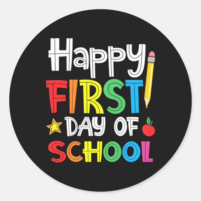 Happy First Day Of School Welcome Back To School Classic Round Sticker (Front)