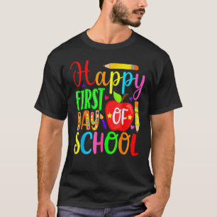 Happy First Day Of School Welcome Back To School F T-Shirt