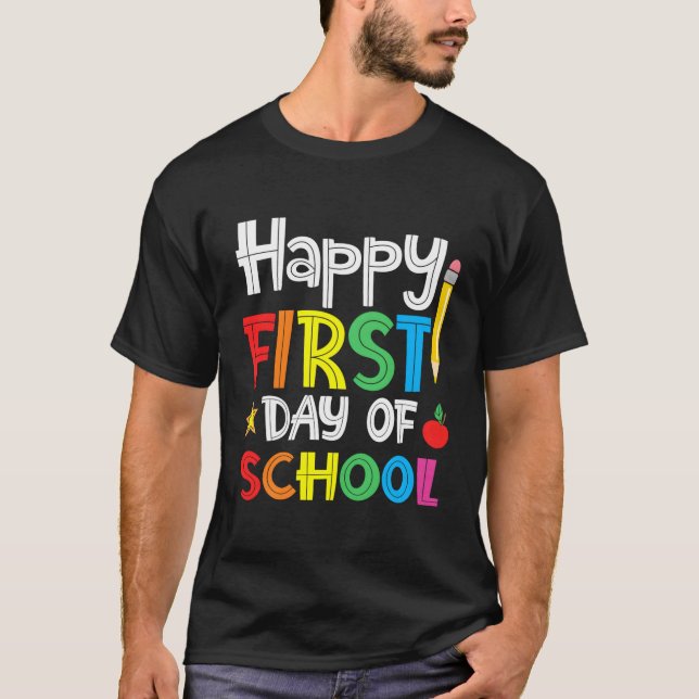 Happy First Day Of School Welcome Back To School T-Shirt (Front)