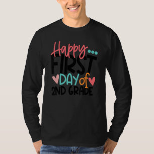 Happy First Day Of Second 2nd Grade Teacher Kids B T-Shirt