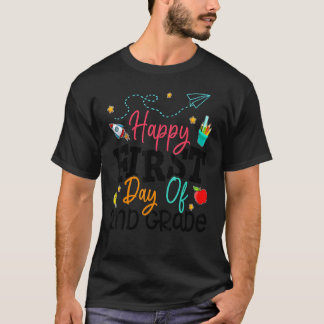 Happy First Day Of Second Grade Teacher Back To Sc T-Shirt