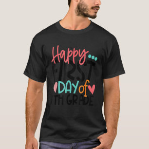 Happy First Day Of Sixth 6th Grade Teacher Kids Bo T-Shirt