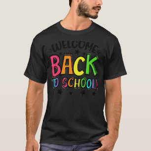 Happy First Day Welcome Back To School Teacher Stu T-Shirt