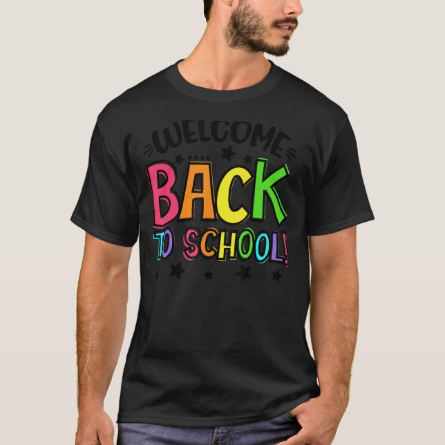 Happy First Day Welcome Back To School Teacher Stu T-Shirt (Front)