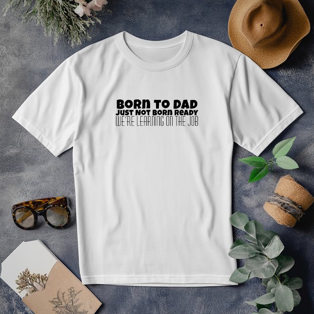 Happy First Father’s Day black white letter humour T-Shirt (Creator Uploaded)