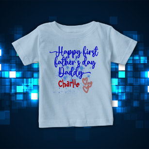 Happy First Father's Day Daddy   Baby T-Shirt