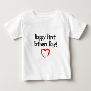 Happy First Father's Day Daddy! Baby T-Shirt