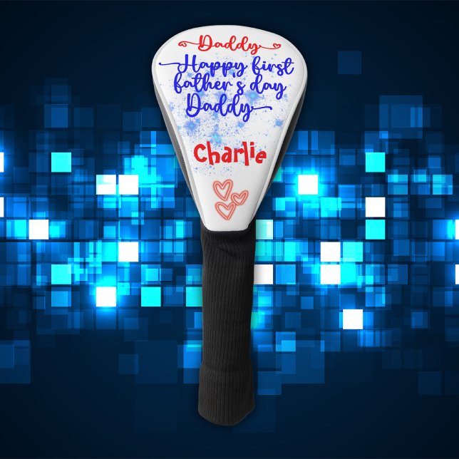 Happy First Father's Day Daddy | Golf Head Cover (Creator Uploaded)