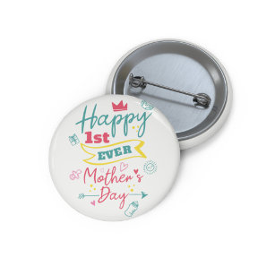 Happy First Mothers Day 1st Time Mum 3 Cm Round Badge