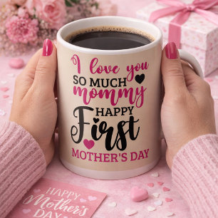 Happy First Mother's Day Coffee Mug