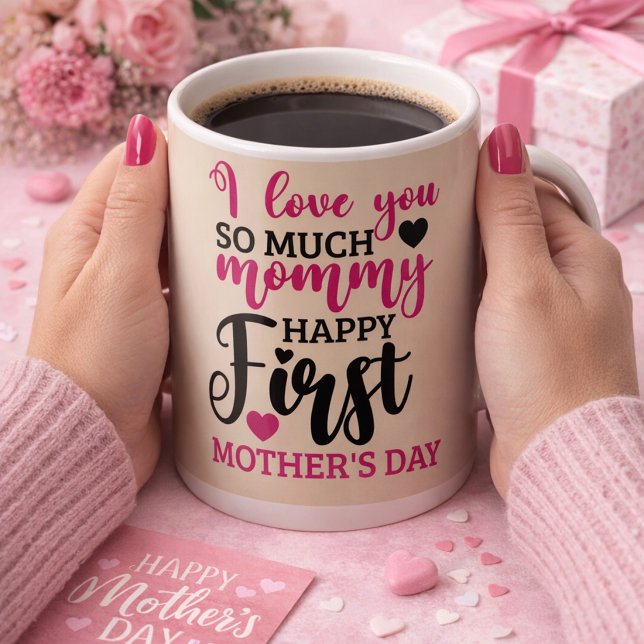 Happy First Mother's Day  Coffee Mug (Creator Uploaded)