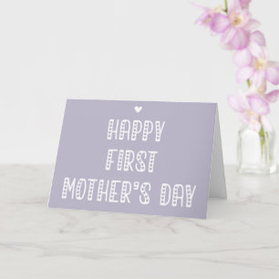 Happy First Mother's Day! Cute Mother's Day Card