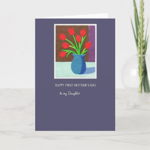 Happy First Mothers Day Daughter Card