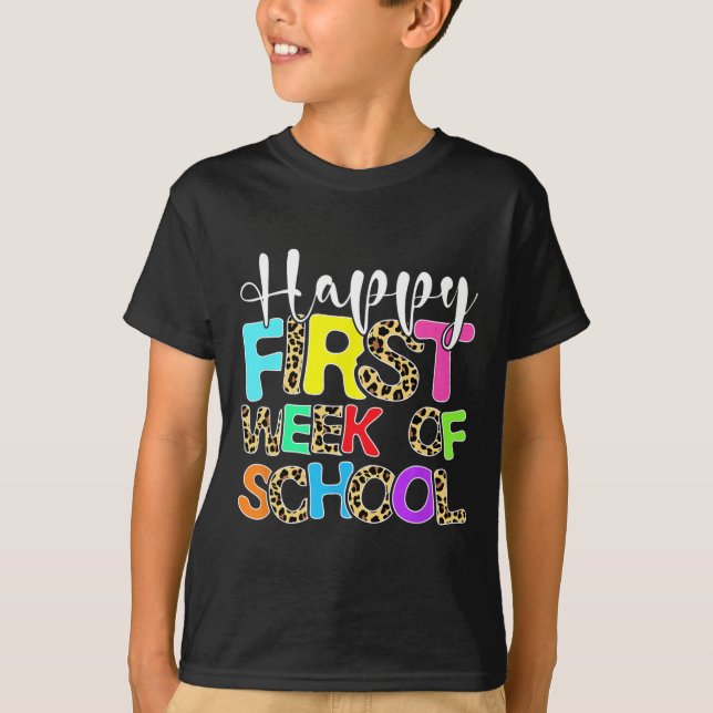 Happy First Week Of School Leopard Cute Back To Sc T-Shirt (Front)