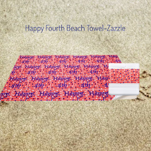 Happy Fourth  Beach Towel