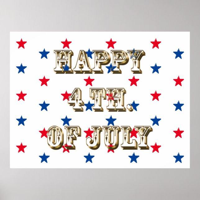 Happy fourth of July, gold, red white blue stars Poster (Front)