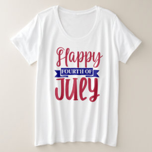 Happy Fourth Of July  Plus Size T-Shirt