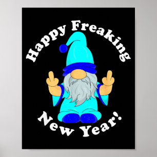 Happy Freaking New Year, Funny Mpy New Year's Eve Poster