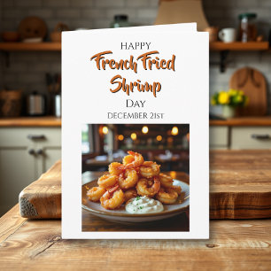 Happy French Fried Shrimp Day   Dec 21st Card