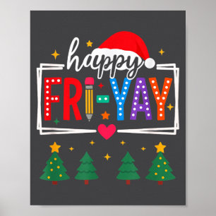 Happy Fri-yay Christmas Teacher Festive Holiday Sc Poster
