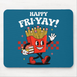 Happy fri-yay funny cute teacher friday fry-yay mouse pad