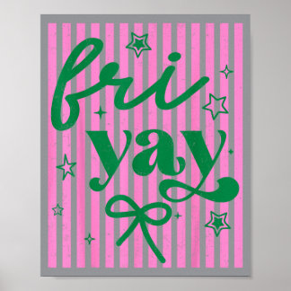 Happy Fri-Yay Funny Fri Yay Teacher Student Friday Poster