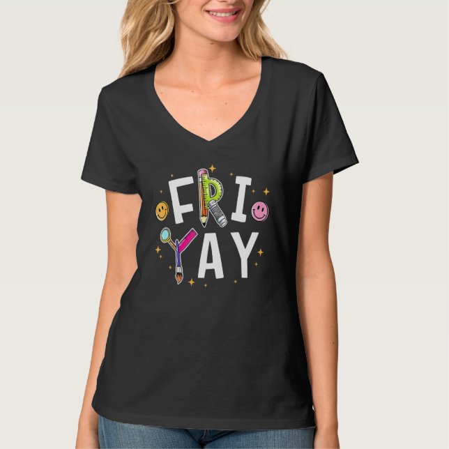 Happy Fri Yay Teacher Fri Yay  Friday Weekend T-Shirt (Front)