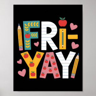 Happy Fri-yay Teacher Fry Yay Friday Weekend Cute Poster