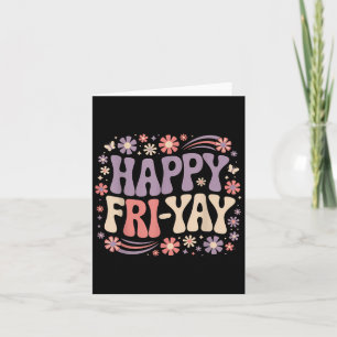 Happy Fri-yay Teacher Fry Yay Funny Friday Weekend Card