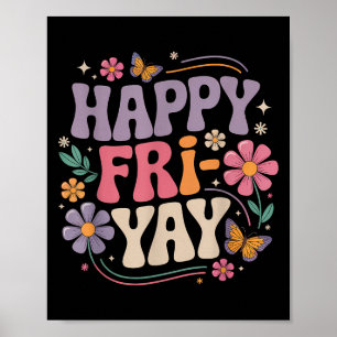 Happy Fri-yay Teacher Fry Yay Funny Friday Weekend Poster