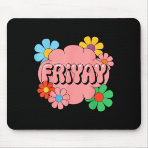 Happy Friday Fri-yay Teacher School Meme _1  Mouse Pad