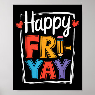 Happy Friday Fri-yay Teacher School Meme _2  Poster
