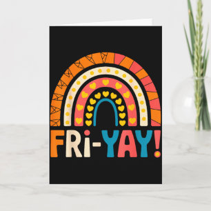 Happy Friday Fri-yay Teacher School Meme  Card