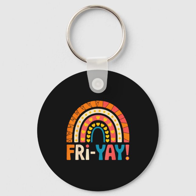 Happy Friday Fri-yay Teacher School Meme  Key Ring (Front)