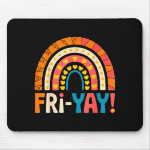 Happy Friday Fri-yay Teacher School Meme  Mouse Pad