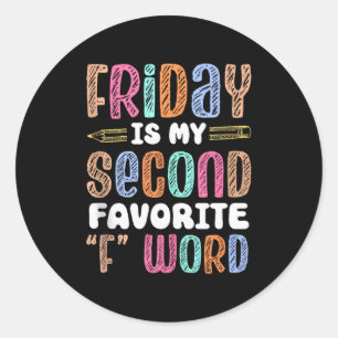 Happy Friday Fri Yay Teacher School Meme Tank Top  Classic Round Sticker