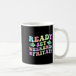 Happy Friday Fri Yay Teacher School Meme Tank Top_ Coffee Mug