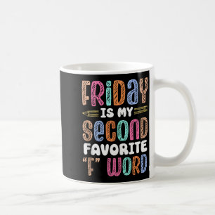 Happy Friday Fri Yay Teacher School Meme Tank Top  Coffee Mug