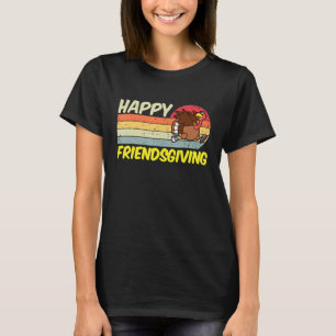 Happy Friendsgiving 2021 Turkey Friends Giving T-Shirt