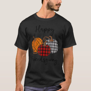 Happy Friendsgiving Plaid Thanksgiving Men Women T-Shirt