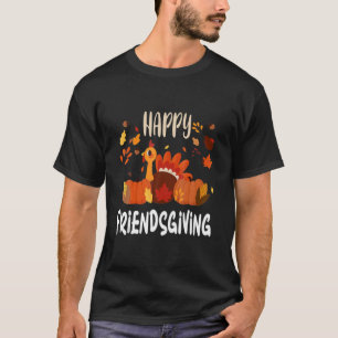 Happy Friendsgiving Thanksgiving Turkey Design Fal T-Shirt