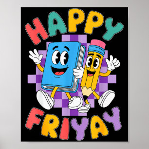 Happy Friyay Friday Happy Fri Yay Teacher _2  Poster