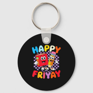 Happy Friyay Friday Happy Fri Yay Teacher _3 Key Ring