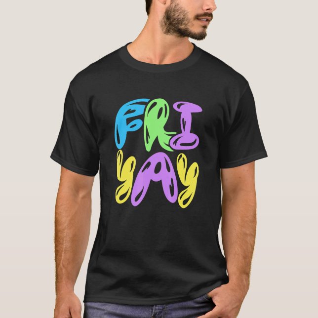Happy Friyay Teacher Fri Yay Retro TGIF  Friday We T-Shirt (Front)